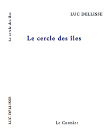 Le cercle des îles » de Luc Dellisse